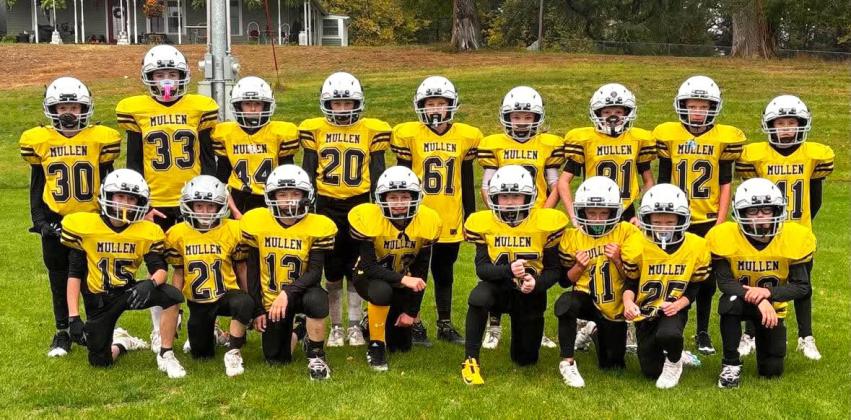 Mullen’s youth football teams wrapped up their season with cold, wet games in Thedford on Sunday, Oct. 25. The A and B teams consisted of grades 3-6, with the A team going 6-1 and the B team being 7-0. Back row, l-r: Ryden Ourada, Zach Hicks, Grady Phipps, Tuff Pettit, Cooper Phillips, Tripp Jewell, Luke Cox, Eli Barnes, Holt Morrison. Front: Tru Mundorf, Trent Cox, Killian Kearns, Marcus Lattin, Harrison Vinton, Tate Phillips, Jaxson Barnes, Cooper Ourada. Pam Coons